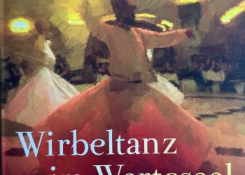 Im Dialog mit Rumi und Sufi-Mystik Im Dialog mit Rumi und Sufi-Mystik